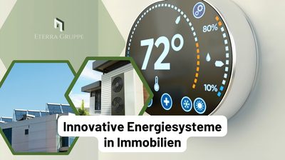 Innovative Energiesysteme in Immobilien: Die Rolle von Rohstoffen